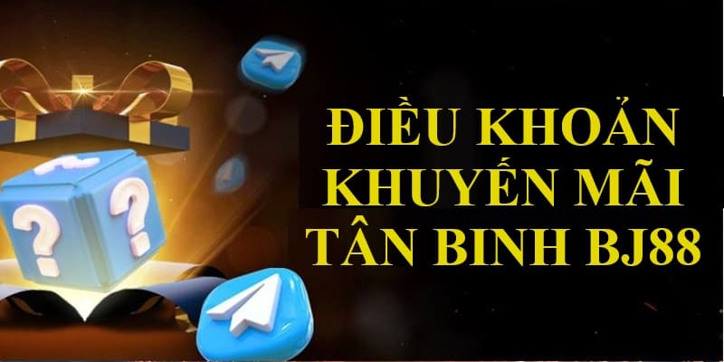 Điều khoản ưu đãi tân binh do BJ88 cập nhật