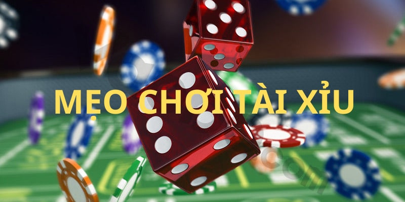 mẹo chơi tài xỉu