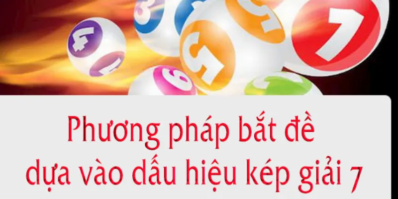 Dấu hiệu báo đề kép theo giải 7